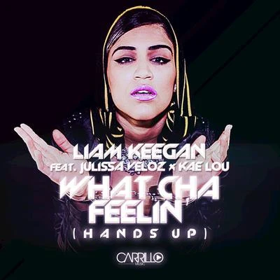 What Cha Feelin (Hands Up) 專輯 Kelsey Mousley/Liam Keegan