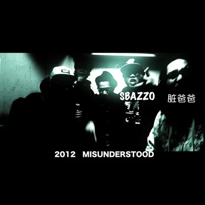 Bad BloodStylusLB Small Talk菩提集团 Misunderstood 2012