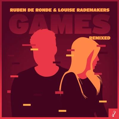 Louise RademakersRuben De RondeGiuseppe Ottaviani Games (Remixed)