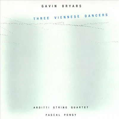 Three Viennese Dancers 專輯 Gavin Bryars/Gavin Bryars Ensemble