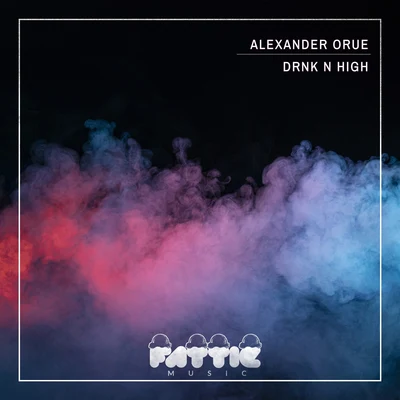 Alexander Orue DRNK N HIGH