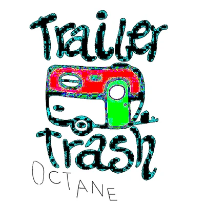 Trailer Trash 專輯 Octane/Shnabre/HOL!/Autokilla