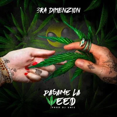 Pasame la Weed 专辑 3ra Dimenzion