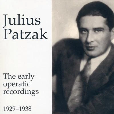 Julius Patzak - The Early Operatic Recordings 專輯 Julius Patzak