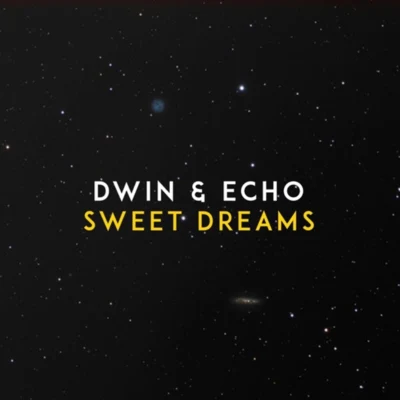 Sweet Dreams (Dwin & Echo Remix) 专辑 BROHM/Dwin