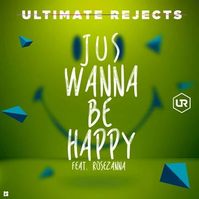 Jus Wanna Be Happy 專輯 Ultimate Rejects/Henry Fong/JSTJR