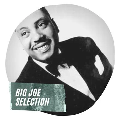 Big Joe Selection 专辑 Big Joe Turner