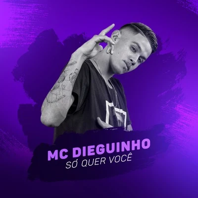 Só Quer Você 专辑 MC New/MC Dieguinho/Gabriel Medeiros/MC Barone/MC Tag