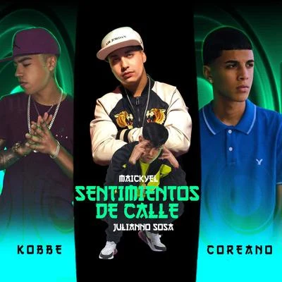 Kobbe Sentimientos De Calle (feat. Julianno Sosa, Kobbe, Coreano)