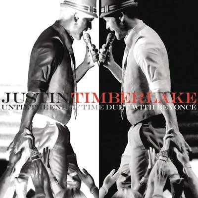 Until The End Of Time - Duet with Beyonce 專輯 Justin Timberlake