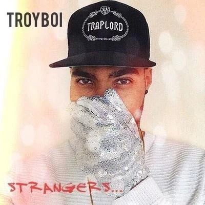 Strangers 專輯 TroyBoi