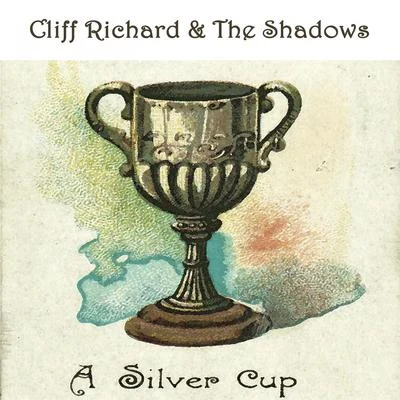 A Silver Cup 专辑 Cliff Richard & the Shadows