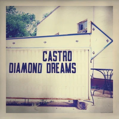 Castro Diamond Dreams