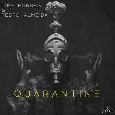 Quarantine 專輯 Lipe Forbes/Flávio Lemos/Pedro Almeida