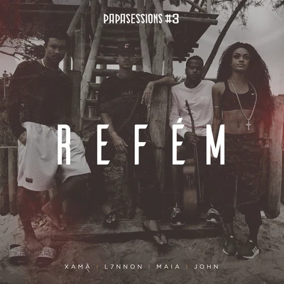 Papasessions 3 Refém 專輯 L7nnon/PK/Xamã