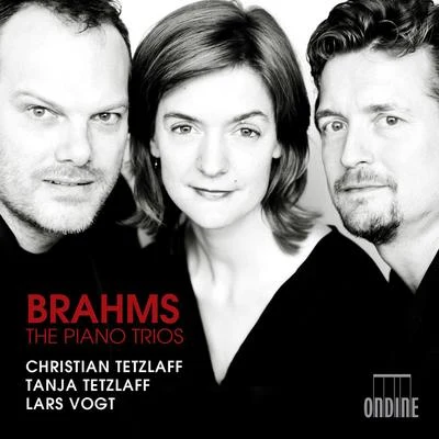 BRAHMS, J.: Piano Trios Nos. 1-3 (C. and T. Tetzlaff, Vogt) 专辑 Thomas Adès/Christian Tetzlaff/Storioni Trio/Gordan Nikolic/Julia Fischer