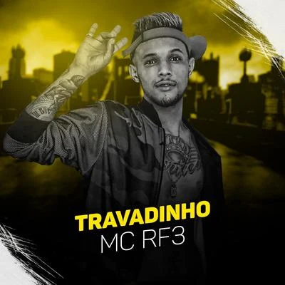 Travadinho 專輯 MC RF3