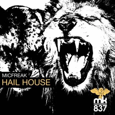 Hail House 專輯 Micfreak