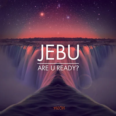 Are U Ready? 专辑 Jebu/Orkestrated/Schoolboy/Jdg/Jono Fernandez