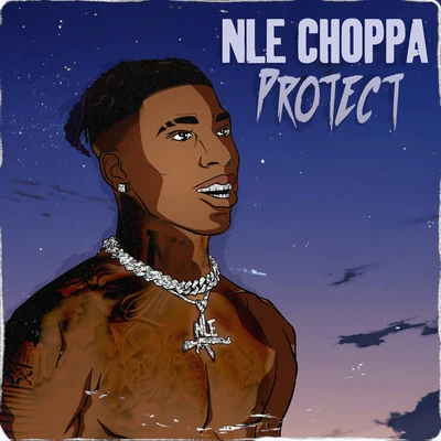 Protect 專輯 NLE Choppa