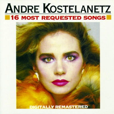 16 Most Requested Songs 專輯 Andre Kostelanetz & His Orchestra