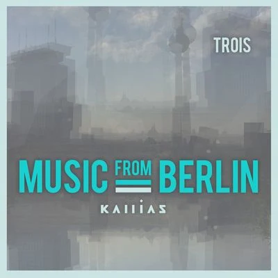 Music from Berlin - Trois 专辑 YouNotUs/Willy William