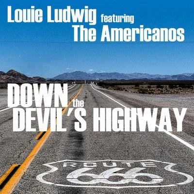 Down the Devils Highway (feat. The Americanos) 專輯 The Americanos