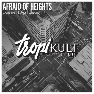 Afraid Of Heights (Original Mix) 專輯 Campbell/Couzare