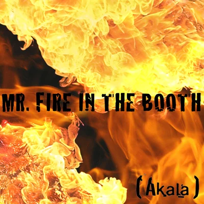 Mr. Fire in the Booth 專輯 Akala