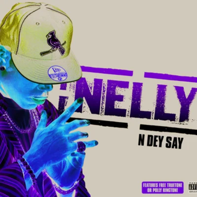 N Dey Say 专辑 Nelly