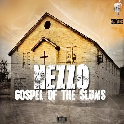 Gospel of the Slums 專輯 Nezzo