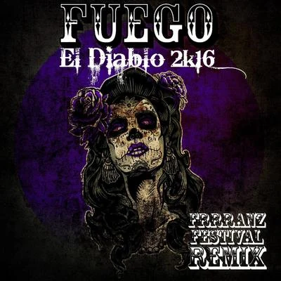 El Diablo 2k16 (Frrranz Festival Remix) 專輯 Fuego/Lele Pons