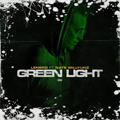 Lenerd Green Light (feat. Nate Millyunz)