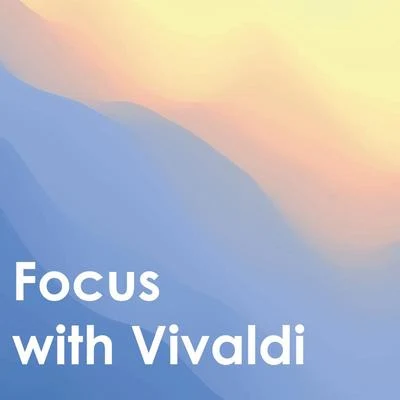 Focus with Vivaldi 專輯 Antonio Vivaldi