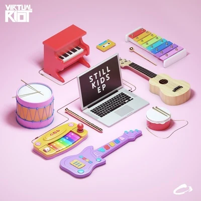 Still Kids - EP 專輯 Virtual Riot/Hatcha/Barely Alive/Truth/Disciple