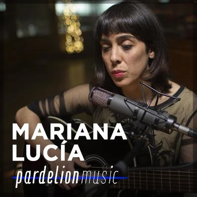 Mariana Lucía Live on Pardelion Music (Live) 專輯 Queyi/Mariana Lucía