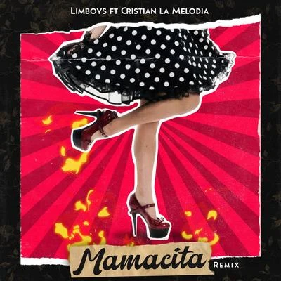 Mamacita (Remix) 专辑 Anubix/Cristian La Melodia