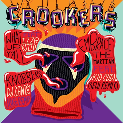 What Up Y&#x27;all 专辑 Crookers/The Juan Maclean/Dennis Ferrer/Ultra Naté/Terrence Parker