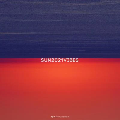 SUN2021VIBES, Pt. 2 专辑 Underset