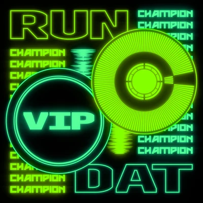 Run Dat VIP 專輯 Champion