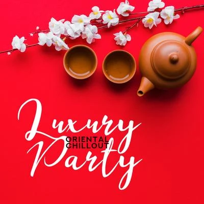 Luxury Oriental Chillout Party: Background Music in Order to Organize Oriental Chillout House Party, Calm Deep Vibes, Bossa Chill Out, Mix of Cocktail 專輯 Academia de Música de Chillout Fiesta/Dance Hits 2014/DJ Infinity Night