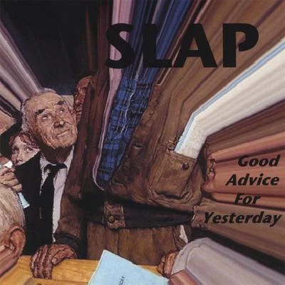 Good Advice For Yesterday 專輯 Slap