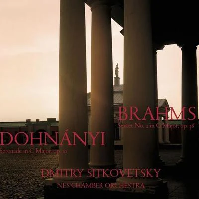 Brahms: Serenade Op. 10Dohnanyi: Sextet No. 2 專輯 Dmitry Sitkovetsky