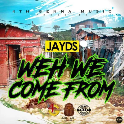 Weh We Come From 專輯 Jayds/Deablo