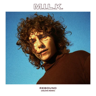 Rebound (Aslove Remix) 專輯 M.I.L.K./The Geek x Vrv/Møme