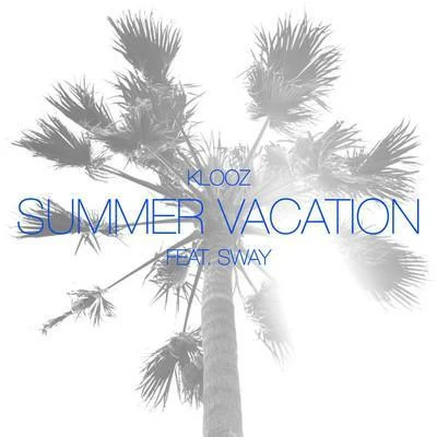 Summer Vacation 專輯 Sway/Elly/EXILE SHOKICHI/CRAZYBOY/DOBERMAN INFINITY