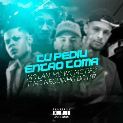 Tu Pediu Então Toma 專輯 MC Lan