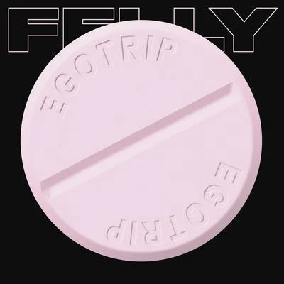 Egotrip 專輯 Felly