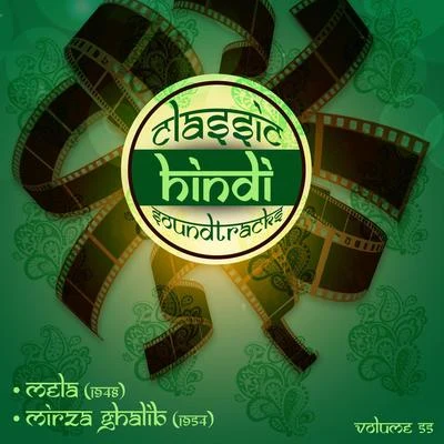 Classic Hindi Soundtracks, Mela (1948), Mirza Ghalib (1954), Vol. 55 專輯 Naushad