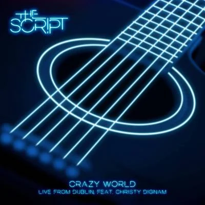 Crazy World (Live from Dublin) 專輯 The Script